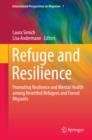 Image for Refuge and resilience: promoting resilience and mental health among resettled refugees and forced migrants