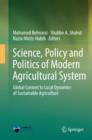 Image for Science, policy and politics of modern agricultural system: global context to local dynamics of sustainable agriculture.