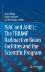 Image for ISAC and ARIEL: the TRIUMF radioactive beam facilities and the scientific program