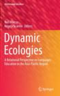 Image for Dynamic Ecologies : A Relational Perspective on Languages Education in the Asia-Pacific Region