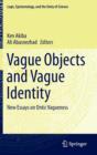 Image for Vague objects and vague identity  : new essays on ontic vagueness