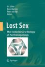 Image for Lost Sex : The Evolutionary Biology of Parthenogenesis