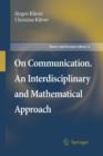 Image for On Communication. An Interdisciplinary and Mathematical Approach