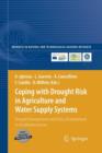 Image for Coping with Drought Risk in Agriculture and Water Supply Systems : Drought Management and Policy Development in the Mediterranean