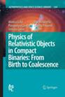 Image for Physics of Relativistic Objects in Compact Binaries: from Birth to Coalescence