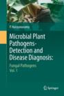 Image for Microbial Plant Pathogens-Detection and Disease Diagnosis: : Fungal Pathogens, Vol.1