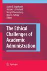 Image for The Ethical Challenges of Academic Administration