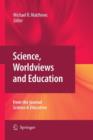 Image for Science, Worldviews and Education : Reprinted from the Journal Science &amp; Education
