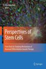Image for Perspectives of Stem Cells : From tools for studying mechanisms of neuronal differentiation towards therapy