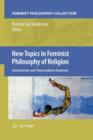 Image for New Topics in Feminist Philosophy of Religion : Contestations and Transcendence Incarnate