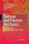 Image for Damage and Fracture Mechanics : Failure Analysis of Engineering Materials and Structures