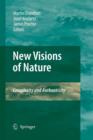 Image for New Visions of Nature : Complexity and Authenticity