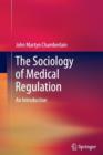 Image for The Sociology of Medical Regulation : An Introduction