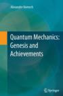 Image for Quantum Mechanics: Genesis and Achievements