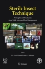 Image for Sterile Insect Technique : Principles and Practice in Area-Wide Integrated Pest Management