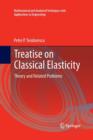Image for Treatise on Classical Elasticity : Theory and Related Problems