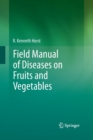 Image for Field Manual of Diseases on Fruits and Vegetables