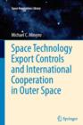 Image for Space Technology Export Controls and International Cooperation in Outer Space
