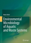 Image for Environmental Microbiology of Aquatic and Waste Systems