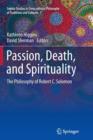 Image for Passion, Death, and Spirituality : The Philosophy of Robert C. Solomon