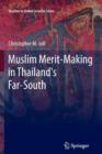 Image for Muslim Merit-making in Thailand&#39;s Far-South