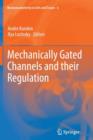 Image for Mechanically Gated Channels and their Regulation