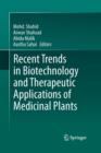 Image for Recent trends in biotechnology and therapeutic applications of medicinal plants