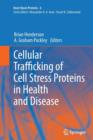 Image for Cellular Trafficking of Cell Stress Proteins in Health and Disease