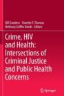 Image for Crime, HIV and Health: Intersections of Criminal Justice and Public Health Concerns