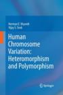Image for Human Chromosome Variation: Heteromorphism and Polymorphism
