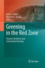 Image for Greening in the red zone  : disaster, resilience and community greening