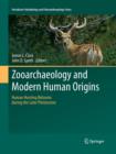 Image for Zooarchaeology and Modern Human Origins : Human Hunting Behavior during the Later Pleistocene