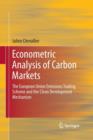Image for Econometric Analysis of Carbon Markets : The European Union Emissions Trading Scheme and the Clean Development Mechanism