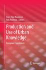 Image for Production and Use of Urban Knowledge : European Experiences