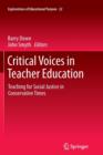 Image for Critical Voices in Teacher Education : Teaching for Social Justice in Conservative Times