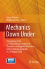 Image for Mechanics down under  : proceedings of the 22nd International Congress of Theoretical and Applied Mechanics, held in Adelaide, Australia, 24-29 August, 2008