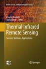 Image for Thermal Infrared Remote Sensing : Sensors, Methods, Applications