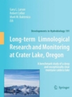 Image for Long-term Limnological Research and Monitoring at Crater Lake, Oregon : A benchmark study of a deep and exceptionally clear montane caldera lake