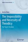 Image for The Impossibility and Necessity of Theodicy : The “Essais” of Leibniz