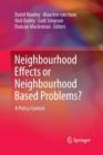 Image for Neighbourhood Effects or Neighbourhood Based Problems? : A Policy Context