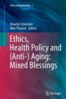 Image for Ethics, Health Policy and (Anti-) Aging: Mixed Blessings