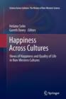 Image for Happiness Across Cultures : Views of Happiness and Quality of Life in Non-Western Cultures
