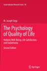 Image for The Psychology of Quality of Life : Hedonic Well-Being, Life Satisfaction, and Eudaimonia