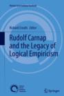 Image for Rudolf Carnap and the Legacy of Logical Empiricism