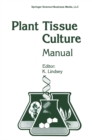 Image for Plant Tissue Culture Manual - Supplement 7: Fundamentals and Applications