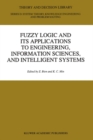 Image for Fuzzy Logic and its Applications to Engineering, Information Sciences, and Intelligent Systems