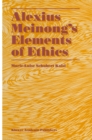 Image for Alexius Meinong&#39;s Elements of ethics: with translation of the fragment Ethische Bausteine