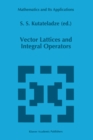 Image for Vector lattices and integral operators : v.358