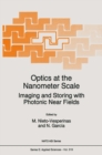 Image for Optics at the Nanometer Scale: Imaging and Storing with Photonic Near Fields