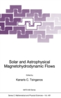 Image for Solar and Astrophysical Magnetohydrodynamic Flows